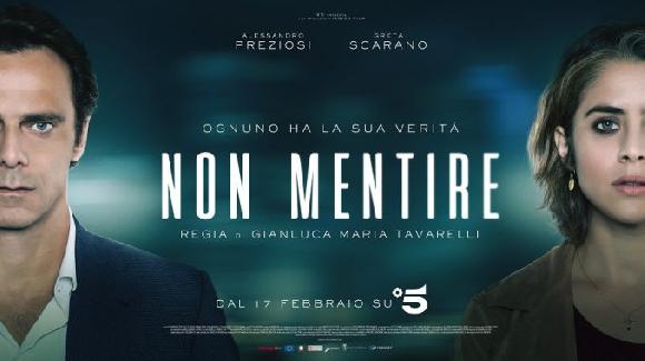 Non Mentire: la nuova proposta seriale di Canale 5.