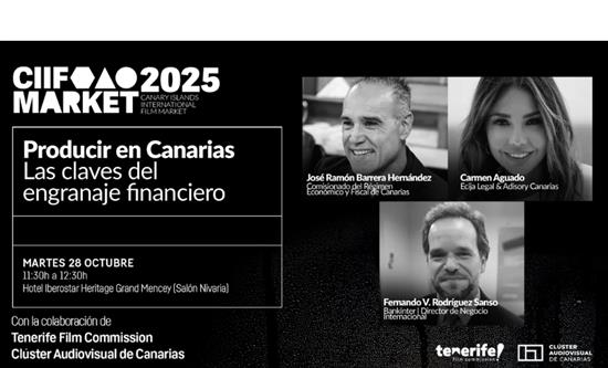 CIIF Market Highlights the Strength of the Canary Islands’ Audiovisual Model with Two Panels on Financing and International Co-Production