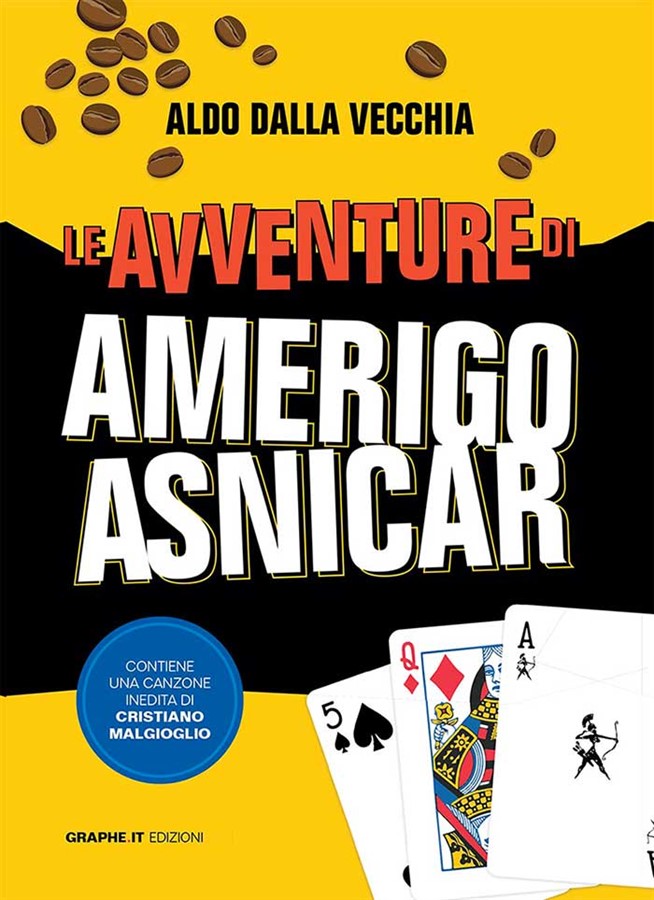 The adventures of Amerigo Asnicar is the latest book published by Graphe edizioni with TV writer Aldo Dalla Vecchia 