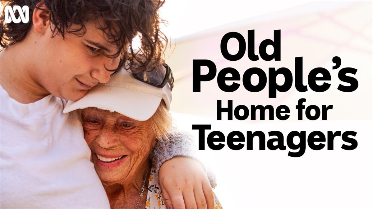 Old People’s Home for Teenagers is coming on ABC TV
