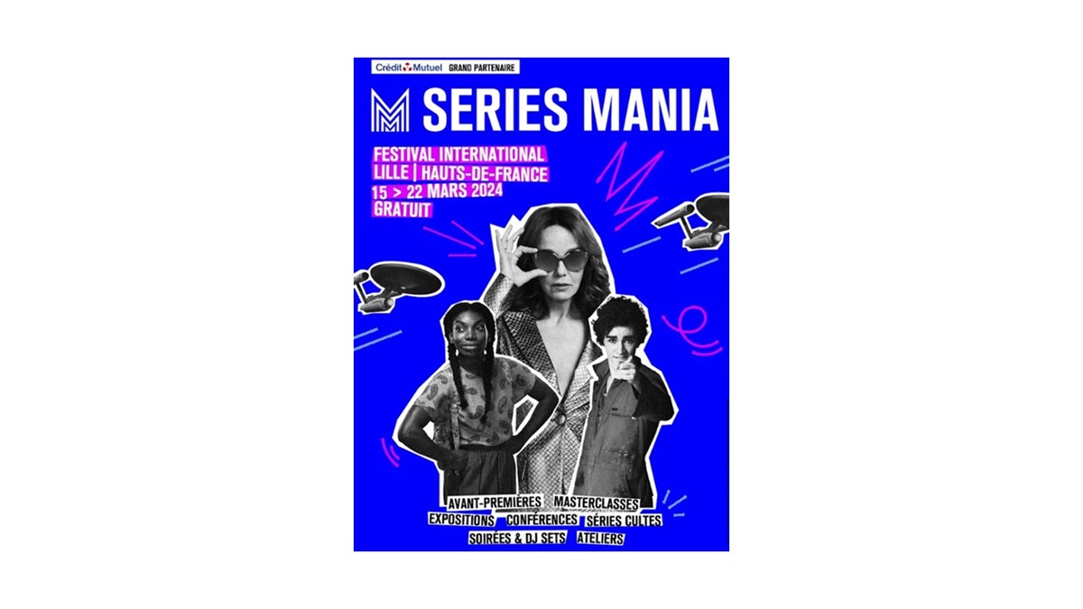 Presented the Series Mania 2024 Festival