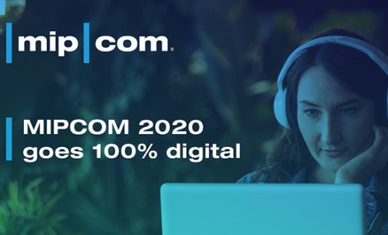 MIPCOM 2020 goes 100% digital with MIPCOM ONLINE+