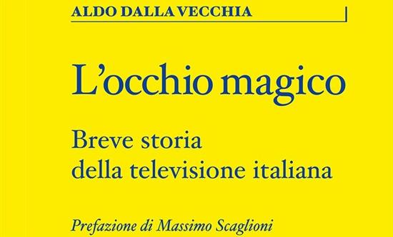 Aldo Dalla Vecchia publishes a book dedicated to the seventieth anniversary of Italian television 