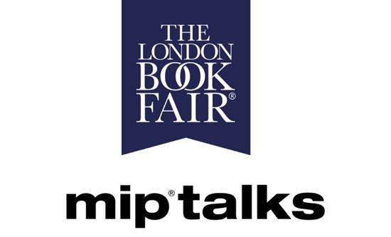 MIP London Cancelled for 2027 as RX France Launches MIP TALKS at The London Book Fair